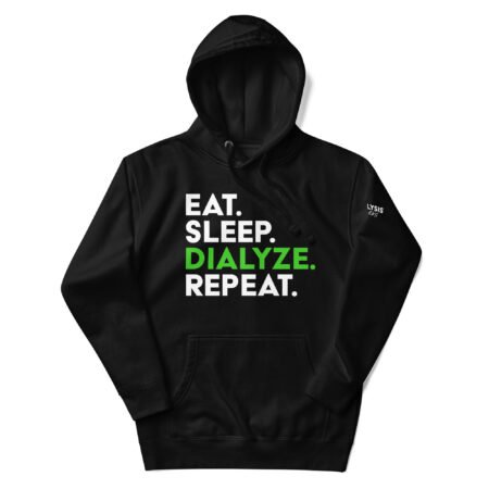 Dialysis Sucks Eat. Sleep. Dialyze. Repeat. Unisex Hoodie