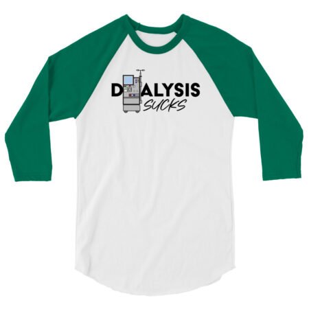 Dialysis Sucks 3/4 sleeve raglan shirt