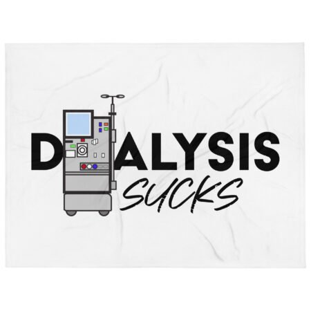 Dialysis Sucks Throw Blanket