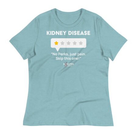 Dialysis Sucks 1-Star Review Women's Relaxed T-Shirt